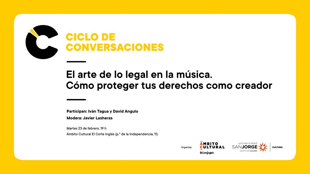 Ciclo de conversaciones «El arte de lo legal en la música. Cómo proteger tus derechos como creador»