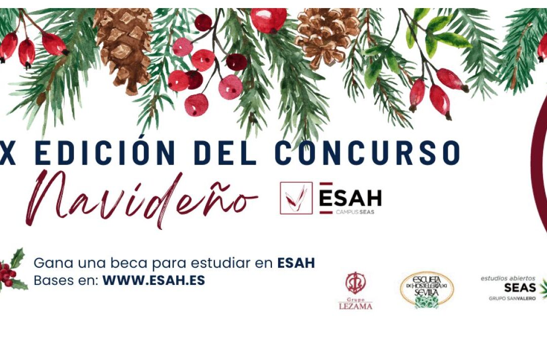 ESAH convoca la X Edición Concurso de Navidad de cocina, pastelería y coctelería.