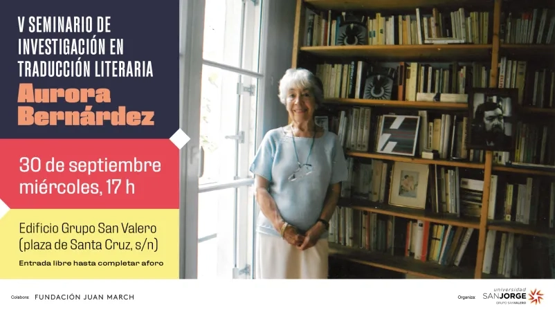 La Universidad San Jorge celebra la V edición del Seminario de Investigación en Traducción Literaria Aurora Bernárdez