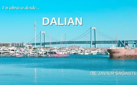 Un abrazo desde… Dalian