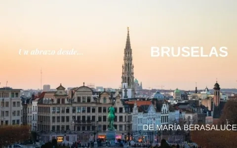 Un abrazo desde... Bruselas