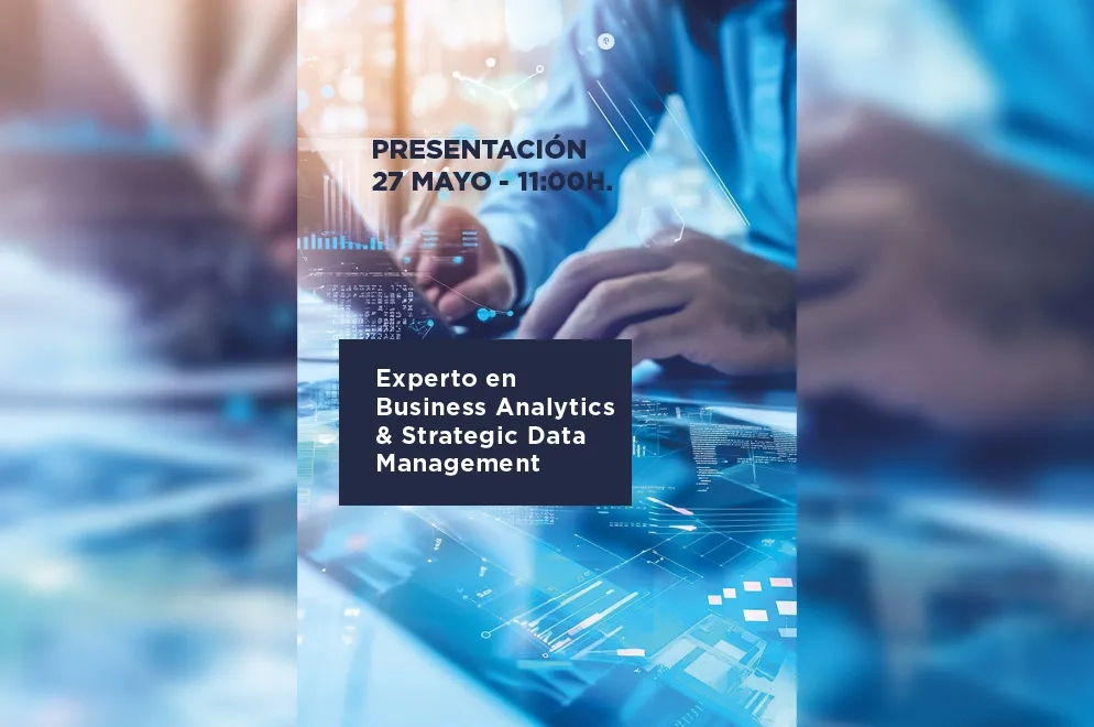 Presentación del título de experto Business Analytics & Strategic Data Management
